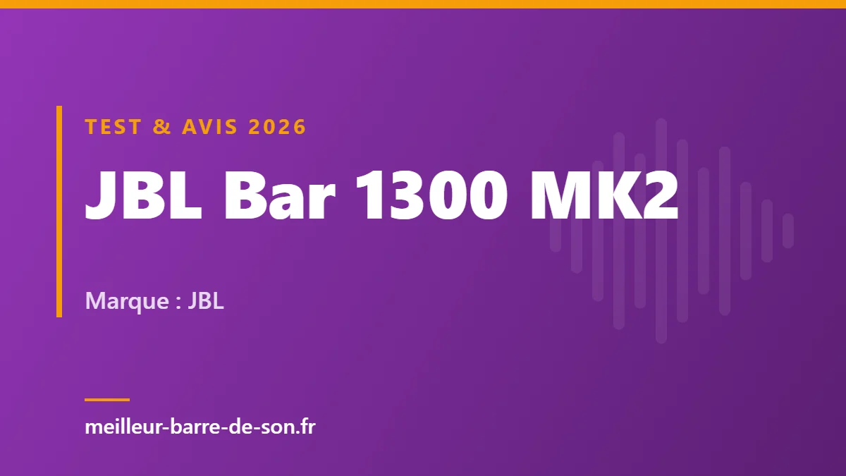 Couverture : Test et avis JBL Bar 1300 MK2