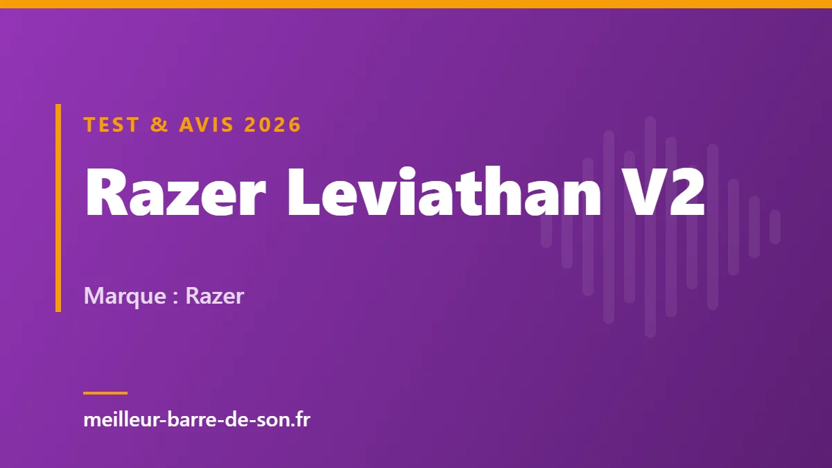 Razer Leviathan V2 : avis sur la barre PC 2.1