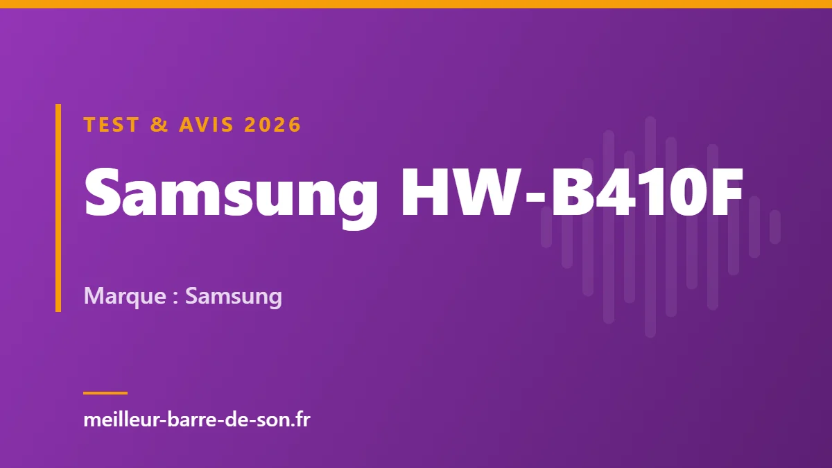 Couverture : Test et avis Samsung HW-B410F