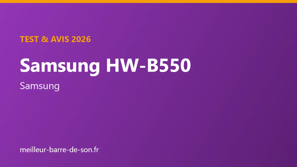 Couverture : Test et avis Samsung HW-B550