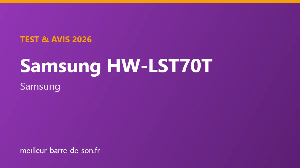 Couverture : Test et avis Samsung HW-LST70T