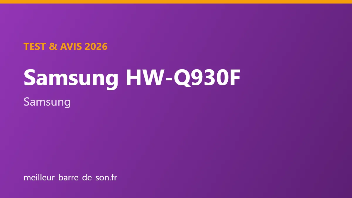 Couverture : Test et avis Samsung HW-Q930F