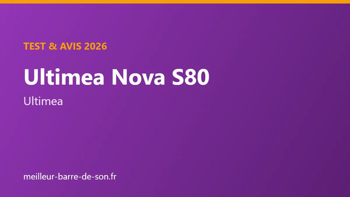 Ultimea Nova S80 : avis sur le kit 5.1.2 Atmos
